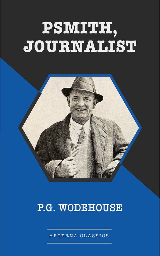 Psmith, Journalist (ebook), Pelham Grenville Wodehouse 9783963765124