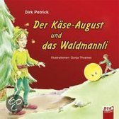 Der Käse-August und das Waldmannli