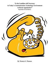 Is the Landline Still Necessary in Todays Communication Technology Environment