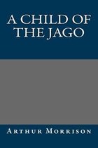 A Child of the Jago