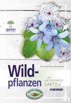 Gartenpraxis für Jedermann - Wildpflanzen