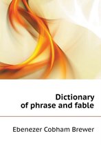 Dictionary of phrase and fable