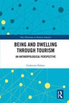 New Directions in Tourism Analysis - Being and Dwelling through Tourism