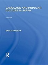 Routledge Library Editions: Japan - Language and Popular Culture in Japan