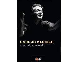 Carlos Kleiber - I Am Lost To The World