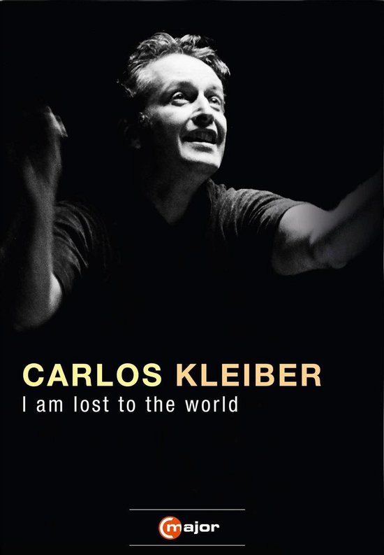 Cover van de film 'Carlos Kleiber - I Am Lost To The World'