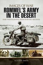 Images of War - Rommel's Army in the Desert