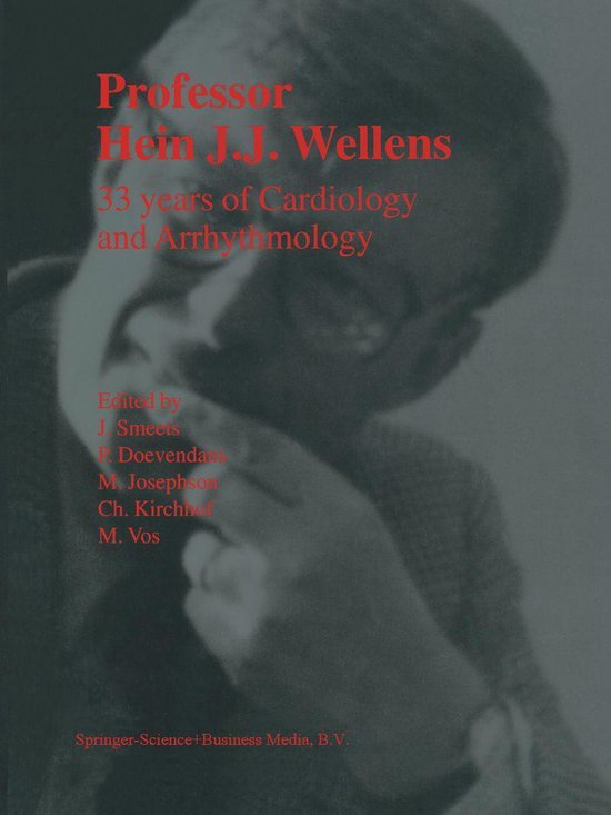 Professor Hein J.J. Wellens: 33 Years of Cardiology and Arrh ... - cover