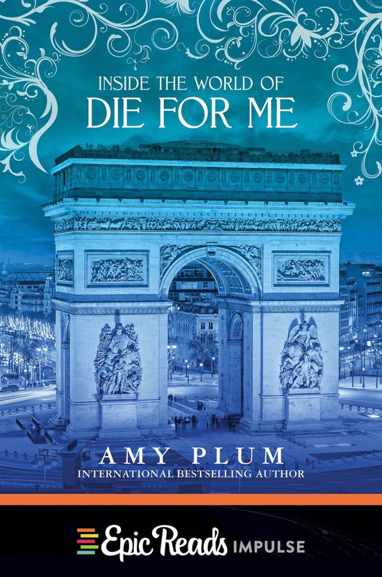 Die for Me Novella 3 - Inside the World of Die for Me - cover