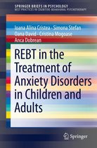 SpringerBriefs in Psychology - REBT in the Treatment of Anxiety Disorders in Children and Adults