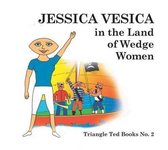 Jessica Vesica in the Land of the Wedge Women