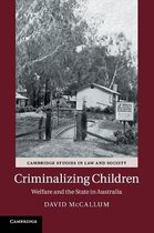 Cambridge Studies in Law and Society- Criminalizing Children