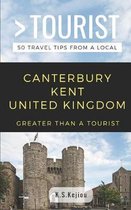 Greater Than a Tourist United Kingdom- Greater Than a Tourist- Canterbury Kent United Kingdom