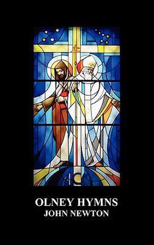 Foto: Olney hymns in three books book i on select texts of scripture book ii on occasional subjects book iii on the rise progress changes and comforts of the spiritual life