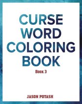 Curse Word Coloring Book - Vol. 3