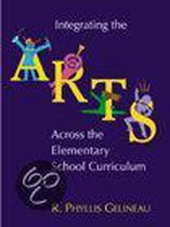 Integrating The Arts Across The Elementary School Curriculum