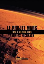Le Projet Mars 2 - Les tours bleues
