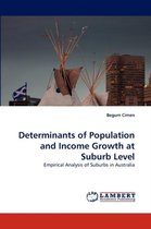 Determinants of Population and Income Growth at Suburb Level