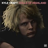 Kyle Craft - Dolls Of Highland (2 LP) (Coloured Vinyl)