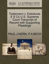Tiedemann V. Estoduras S S Co U.S. Supreme Court Transcript of Record with Supporting Pleadings