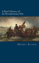 A Brief History of the Revolutionary War