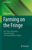 Urban Agriculture - Farming on the Fringe