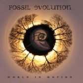 Fossil Evolution - World In Motion (CD)