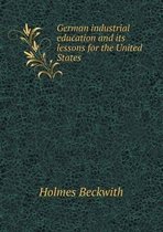 German industrial education and its lessons for the United States