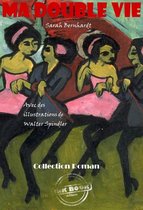 Biographies & Récits de vie - Ma Double Vie. Mémoires de Sarah Bernhardt (avec illustrations) [édition intégrale revue et mise à jour]