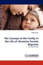 The Concept of the Family in the Life of Ukrainian Female Migrants