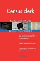 Census Clerk Red-Hot Career Guide; 2592 Real Interview Questions