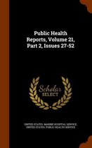 Public Health Reports, Volume 21, Part 2, Issues 27-52