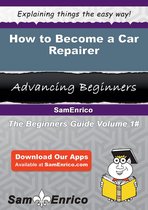 How to Become a Car Repairer