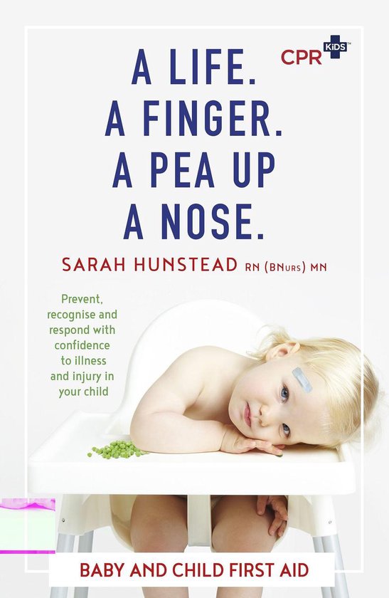 A Life. A Finger. A Pea Up a Nose: CPR KIDS essential First  ... - cover