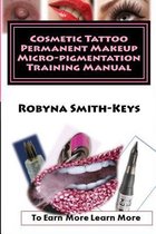 Volume- Cosmetic Tattoo Permanent Makeup Micro-pigmentation Training Manual