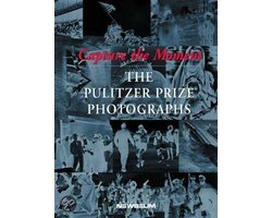 Capture the Moment - The Pulitzer Prize Photographs