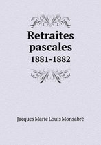 Retraites Pascales 1881-1882