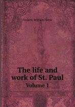 The life and work of St. Paul Volume 1