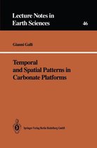 Lecture Notes in Earth Sciences 46 - Temporal and Spatial Patterns in Carbonate Platforms