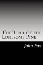 The Trail of the Lonesome Pine