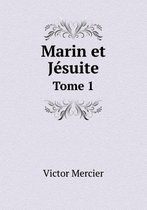 Marin et Jesuite Tome 1