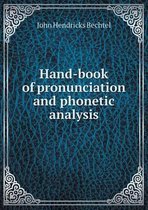 Hand-book of pronunciation and phonetic analysis