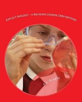 Explicit Biology - A Revision Course (3rd Edition)