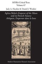 Mhra Critical Texts- Aphra Behn's 'Emperor of the Moon' and its French Source 'Arlequin, Empereur dans la lune'