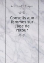 Conseils aux femmes sur l'age de retour