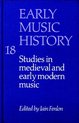 Early Music HistorySeries Number 18- Early Music History: Volume 18