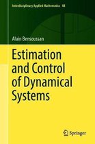 Estimation and Control of Dynamical Systems