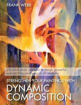 Strengthen Your Paintings with Dynamic Composition (Elements of Painting)