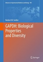 Advances in Experimental Medicine and Biology 985 - GAPDH: Biological Properties and Diversity