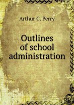 Outlines of school administration